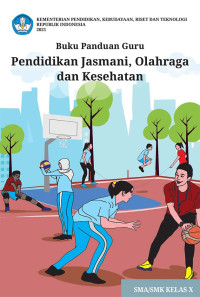 Pendidikan Jasmani Olahraga dan Kesehatan  panduan guru kelas X